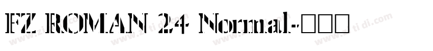 FZ ROMAN 24 Normal字体转换